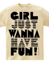 Girl Wanna Have Fun!