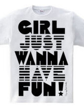 Girl Wanna Have Fun!