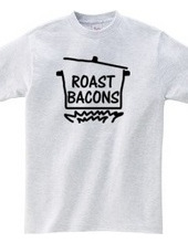 Roast bacons