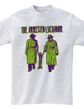 The arrested luchador