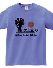 slow, slow life