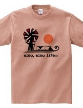 slow, slow life