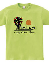 slow,slow life