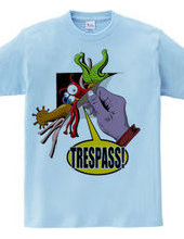 TRESPASS!