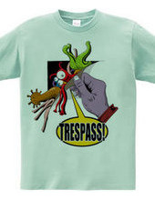 TRESPASS!