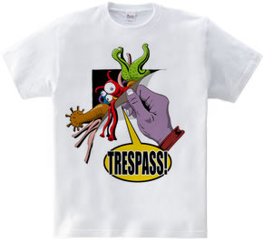 TRESPASS!