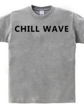 CHILL WAVE