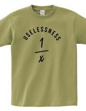 USELESSNESS