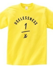 USELESSNESS