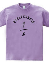 USELESSNESS