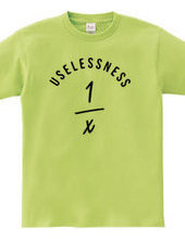 USELESSNESS