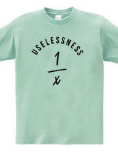 USELESSNESS