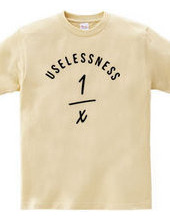 USELESSNESS