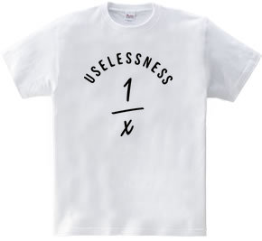 USELESSNESS