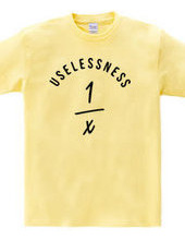 USELESSNESS