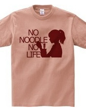 NO NOODLE NO LIFE (R)