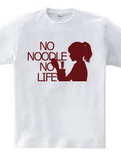 NO NOODLE NO LIFE (R)