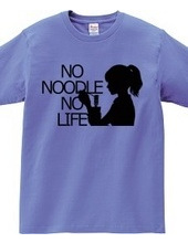 NO NOODLE  NO LIFE(K)