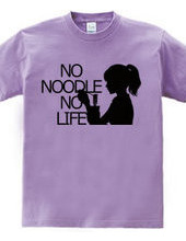 NO NOODLE  NO LIFE(K)