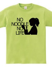 NO NOODLE  NO LIFE(K)