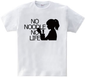 NO NOODLE  NO LIFE(K)