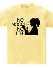 NO NOODLE  NO LIFE(K)