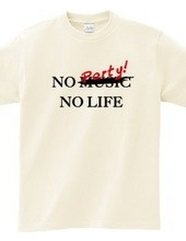 NO PARTY! NO LIFE