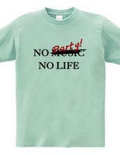 NO PARTY! NO LIFE