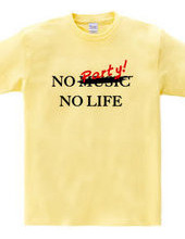 NO PARTY! NO LIFE