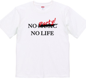 NO PARTY! NO LIFE