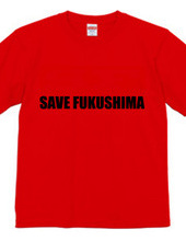 SAVE FUKUSHIMA