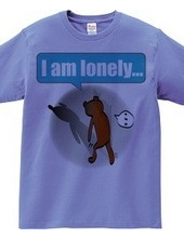 I am lonely...