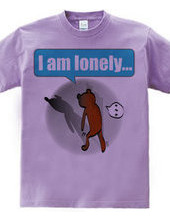 I am lonely...