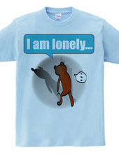 I am lonely...