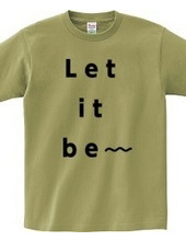 Let it be〜