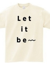Let it be〜