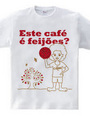 Este café é feijões?