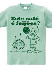 Este café é feijões?