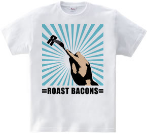 Roast bacons