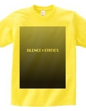 Silence & Statics