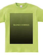 Silence & Statics