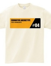 FORMATIVE ARCHETYPE #04