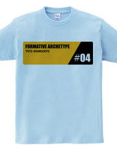 FORMATIVE ARCHETYPE # 04