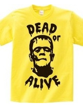 DEAD or ALIVE