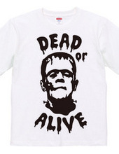 DEAD or ALIVE