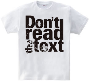 Tシャツの文字を読むなTシャツ