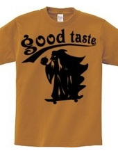 good taste-sk8