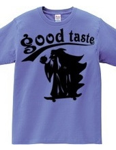 good taste-sk8