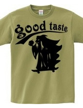 good taste-sk8