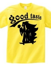 good taste-sk8